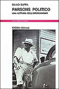 Parsons Politico. Una Letteratura Dell`americ di Suppa Silvio - libri Parsons Politico. Una Letteratura Dell`americ di Suppa Silvio - libri