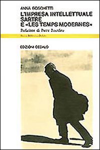 Impresa Intellettuale. Sartre E `les Temps Mo  di Boschetti Anna - libri