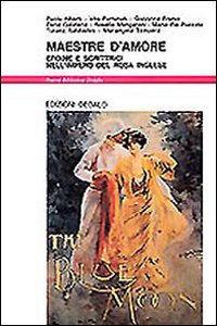 Maestre D`amore. Eroine E Scrittrici Nell`imp di Aa.vv. - libri Maestre D`amore. Eroine E Scrittrici Nell`imp di Aa.vv. - libri