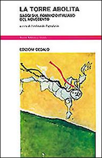Torre Abolita. Saggi Sul Romanzo Italiano Del  di Pappalardo F. (cur.) - Libro