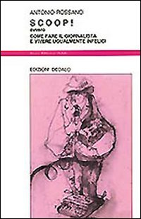 Scoop!  di Rossano Antonio - libri