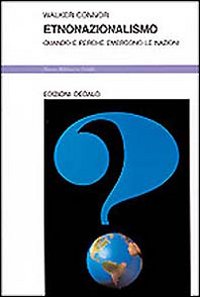 Etnonazionalismo  di Connor Walker - Libro