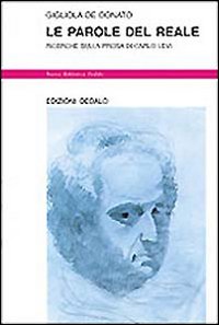 Parole Del Reale. Ricerche Sulla Prosa Di Car di De Donato Gigliola - libri Parole Del Reale. Ricerche Sulla Prosa Di Car di De Donato Gigliola - libri