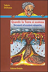 Quando La Terra Si Scatena di Di Donna Valerio - libri Quando La Terra Si Scatena di Di Donna Valerio - libri
