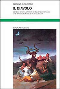 Diavolo Genesi, Storia, Orrorri Di Un Mito Cr di Colombo Arrigo - Libro Diavolo Genesi, Storia, Orrorri Di Un Mito Cr di Colombo Arrigo - Libro