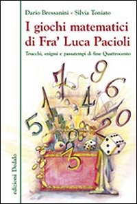 Giochi_Matematici_Di_Fra`_Luca_Pacioli_-Bressanini_Dario_Toniato_Toni__