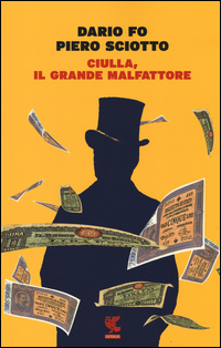 Ciulla Il Grande Malfattore di Fo Dario Sciotto Piero - Libro Ciulla Il Grande Malfattore di Fo Dario Sciotto Piero - Libro