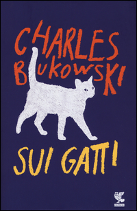 Sui_Gatti_Testo_Inglese_A_Fronte_-Bukowski_Charles