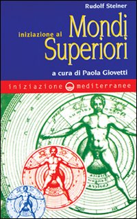 Iniziazione_Ai_Mondi_Superiori_-Steiner_Rudolf