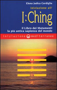 Iniziazione_All`i_Ching_-Judica_Cordiglia_Elena