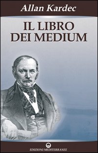 Libro_Dei_Medium_-Kardec_Allan