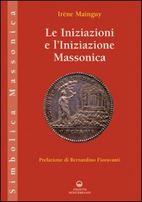 Iniziazioni_E_L`iniziazione_Massonica_-Mainguy_Ire`ne__