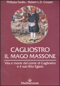 Cagliostro_Il_Mago_Massone_-Faulks_Philippa_Cooper_Robert__