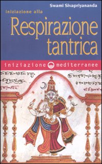 Iniziazione_Alla_Respirazione_Tantrica_-Sivapriyananda_Swami__