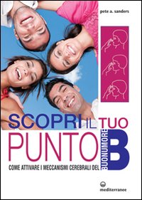 Scopri Il Tuo Punto B di Sanders Pete A. - libri Scopri Il Tuo Punto B di Sanders Pete A. - libri