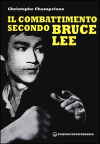 Combattimento_Secondo_Bruce_Lee_-Champclaux_Christophe