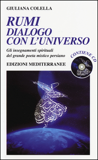 Rumi_Dialogo_Con_L%60universo_Gli_Insegnamenti_Spirituali_Del_Grande_Poeta_Mistico_Persiano._Con_Cd_-Colella_Giuliana