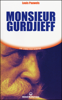 Monsieur Gurdjieff  di Pauwels Louis - Libro