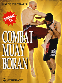 Combat Muay Boran Con Cd-rom  di De Cesaris Marco - Libro