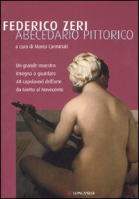 Abecedario Pittorico di Zeri Federico Carminati M. (c - libri Abecedario Pittorico di Zeri Federico Carminati M. (c - libri