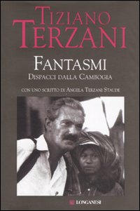 Fantasmi_Dispacci_Dalla_Cambogia_-Terzani_Tiziano