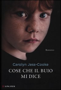 Cose_Che_Il_Buio_Mi_Dice_-Jess-cooke_Carolyn