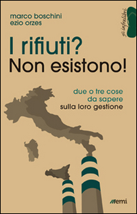 Rifiuti_Non_Esistono_-Boschini_Marco_Orzes_Ezio