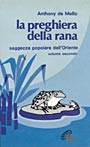 Preghiera Della Rana V 2  di De Mello Anthony - Libro