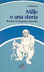 Mille E Una Storia  di Maurus J. - Libro