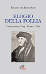 Elogio Della Follia  di Erasmo Da Rotterdam; Cavallott - Libro