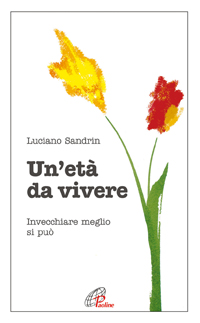 Eta` Da Vivere  di Sandrin Luciano - Libro