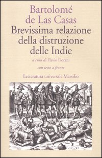 Brevissima Relazione Della Distruzione Delle Indie di Las Casas Bartolome` De - Libro