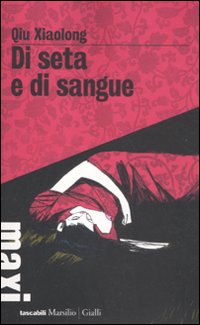 Di_Seta_E_Di_Sangue_-Qiu_Xiaolong