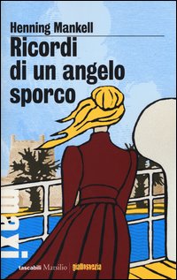 Ricordi_Di_Un_Angelo_Sporco_-Mankell_Henning