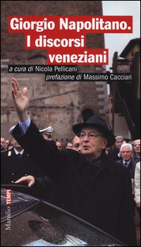 Giorgio_Napolitano_I_Discorsi_Veneziani_-Napolitano_Giorgio_Pellicani_N._(cur.)