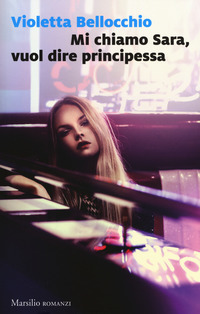 Mi_Chiamo_Sara_Vuol_Dire_Principessa_-Bellocchio_Violetta