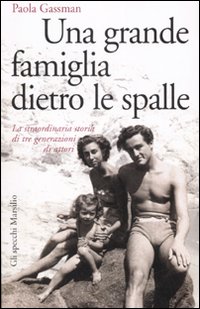 Grande_Famiglia_Dietro_Le_Spalle_(una)_-Gassman_Paola