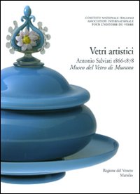 Vetri_Artistici_Antonio_Salviati_1866/1878_-Ass._Pour_L`histoire_Du_Verre__