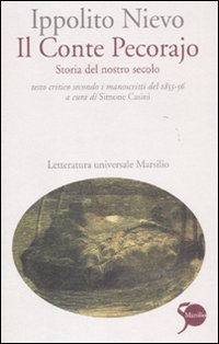 Conte Pecorajo Storia Del Nostro Secolo di Nievo Ippolito - libri Conte Pecorajo Storia Del Nostro Secolo di Nievo Ippolito - libri