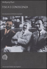 Fisica E Conoscenza  di Pauli Wolfgang; Sparzani A. (c - Libro