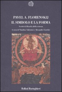 Simbolo E La Forma di Florenskij Pavel A.; Valentini - Libro Simbolo E La Forma di Florenskij Pavel A.; Valentini - Libro