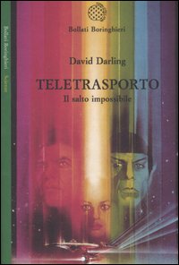 Teletrasporto Il Salto Impossibile di Darling David - libri Teletrasporto Il Salto Impossibile di Darling David - libri