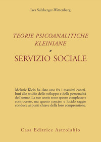 Teorie Psicoanalitiche Kleiniane E Servizio S  di Salzberger Wittenberg Isca - Libro