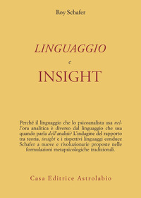 Linguaggio E Insight di Schafer Roy - libri Linguaggio E Insight di Schafer Roy - libri