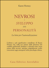 Nevrosi E Sviluppo Della Personalita`  di Horney K. - libri