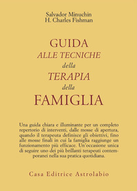 Guida Alle Tecniche Della Terapia Della Famig  di Minuchin - Fishman - Libro