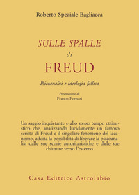 Sulle_Spalle_Di_Freud._Psicoanalisi_E_Ideolog_-Speziale_Bagliacca_Roberto