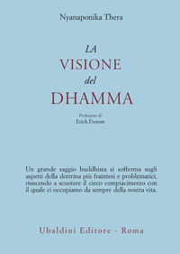 Visione Del Dhamma (la) di Nyanaponika Thera; Bodhi B. (c - libri Visione Del Dhamma (la) di Nyanaponika Thera; Bodhi B. (c - libri