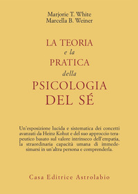 Teoria E La Pratica Della Psicologia Del Se`  di White Taggart Marjorie; Weiner - Libro