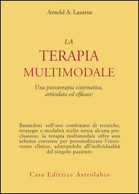 Terapia Multimodale  di Lazarus Arnold A. - Libro